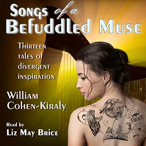Audio_learning's tweet image. Review: Songs of a Befuddled Muse 🎭📚

A captivating collection of 13 diverse tales by William Cohen-Kiraly. Meet a starship captain, Tudor historian, PI clown, and the U.S. president in this 9-hour journey of unique stories. 

#Audiobook #BookReview #ShortStories