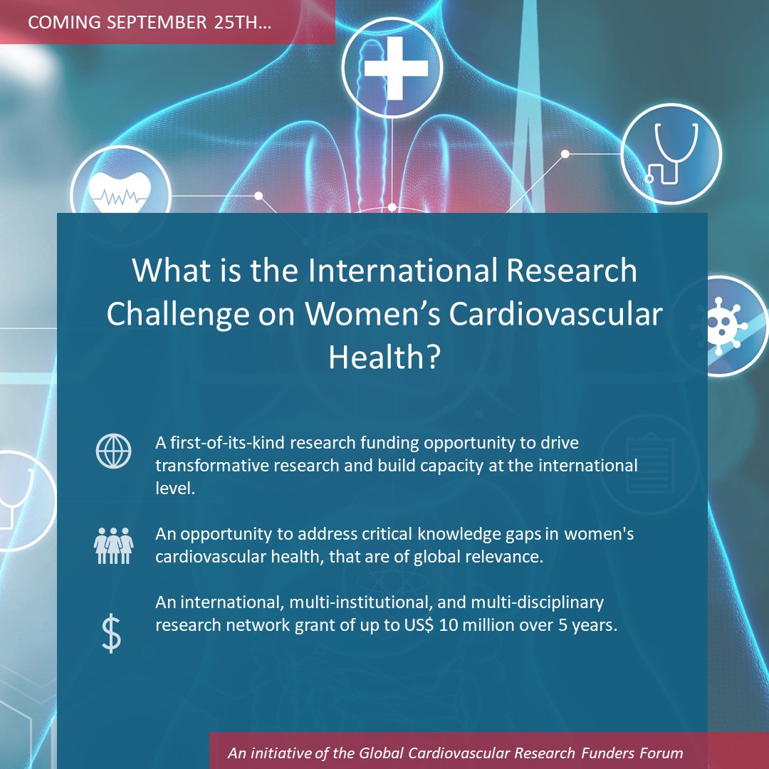 COMING SOON: The Global Cardiovascular Research Funders Forum will launch the International Research Challenge on Women’s Cardiovascular Health. How can researchers apply for this US$10 million grant? Stay tuned on 26 September 📢#CVDresearch bit.ly/3ME1v4D