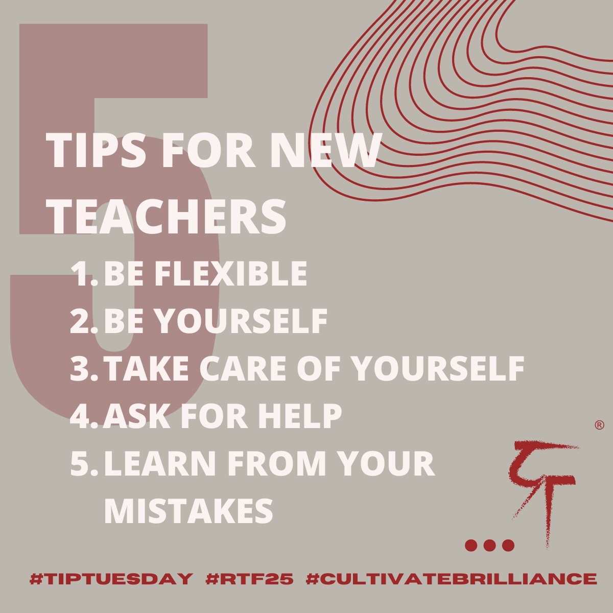 It's #TipTuesday and we have 5 tips for new teachers!
#RTF25 #CultivateBrilliance