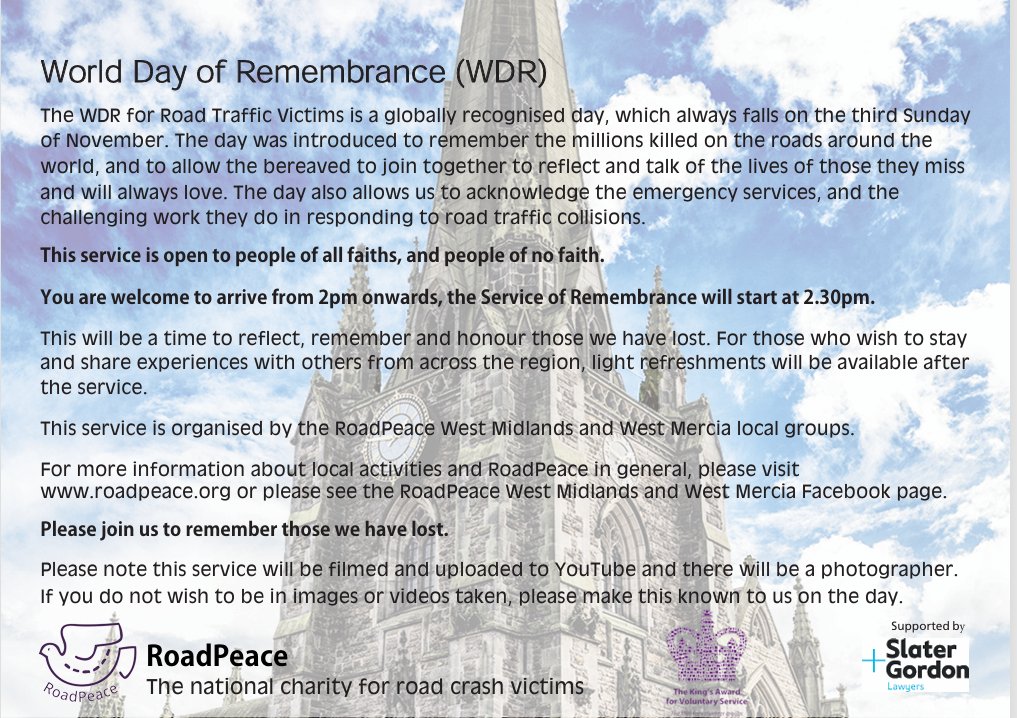 Our <a href="/RoadPeace/">RoadPeace</a> West Midlands and West Mercia Service to mark World Day of Remembrance for Road Traffic Victims will be held on Sunday 17th November, at 2.30pm at <a href="/inthebullring/">St. Martin's Bham</a>.