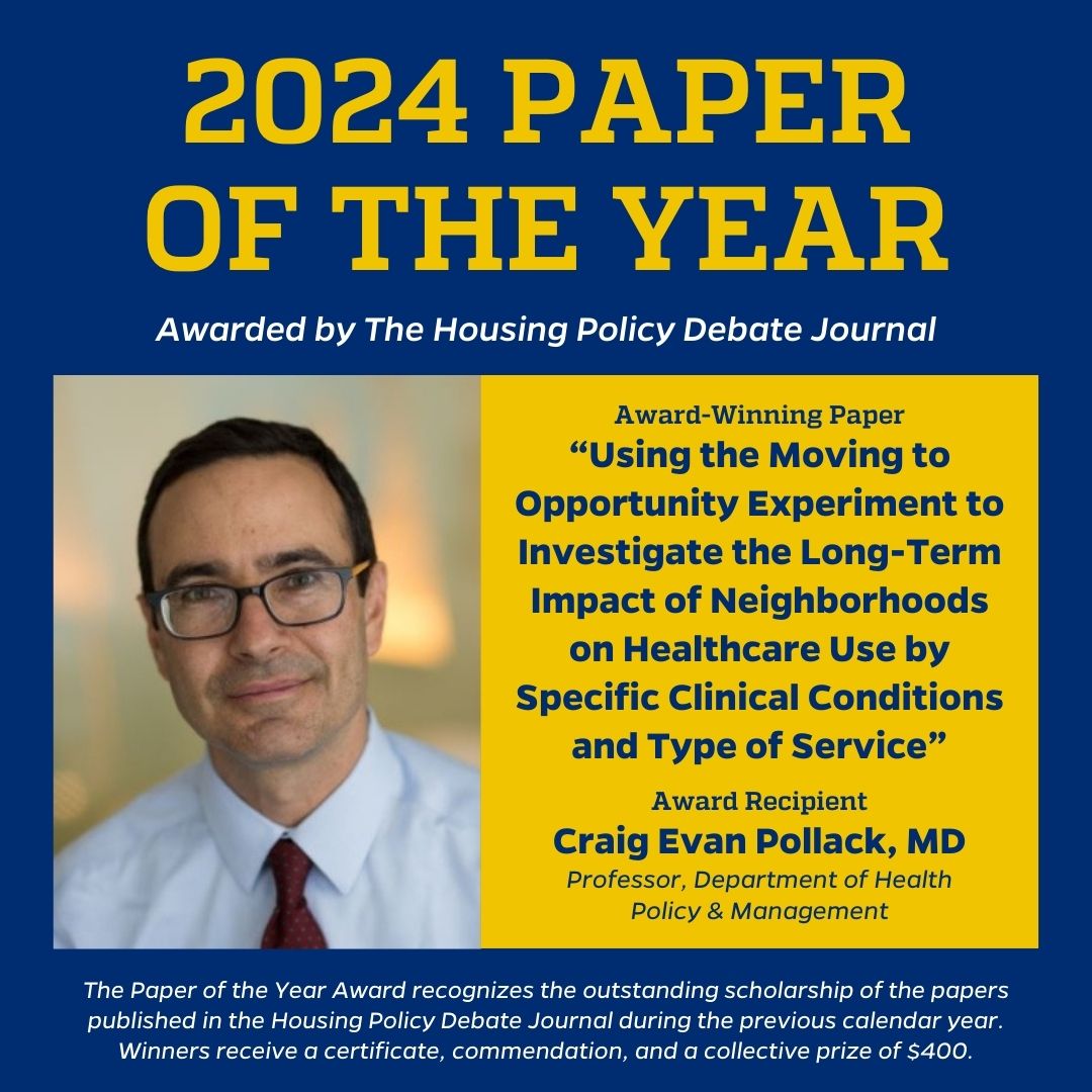 Congratulations to HPM Professor Craig Pollack (<a href="/cepollack/">Craig Pollack</a>) for being awarded the <a href="/HousPolDebate/">Housing Policy Debate</a> Journal's 2024 Paper of the Year Award!

Read Housing Policy Debate's interview with Craig Pollack to learn more about his award-winning paper: housingpolicyblog.org/paper-of-the-y…