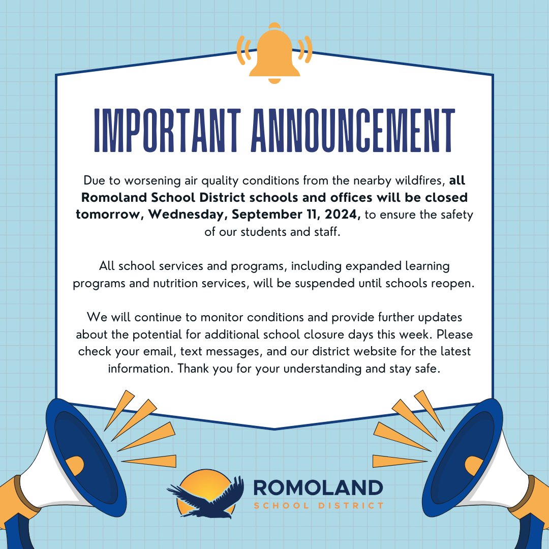 RomolandSD's tweet photo. Due to poor air quality from nearby wildfires, all @RomolandSD schools &amp; offices will be closed tomorrow, Wednesday, Sept 11, 2024. All services &amp; programs are suspended until further notice. Stay tuned for updates via email, text, ParentSquare &amp; our website. Stay safe! https://t.co/CPpF92Thoc