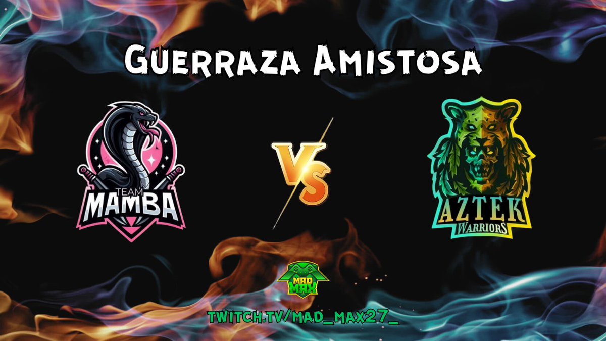 Guerra amistosa!!!

Continúan las practicas de las mambas!!!

▶️Team mamba 🆚 Aztek Warriors
🕙 22:00🇦🇷 19:00🇲🇽 3:00🇪🇸

Like y Retweet se agradece mucho!!!
twitch.tv/mad_max27_