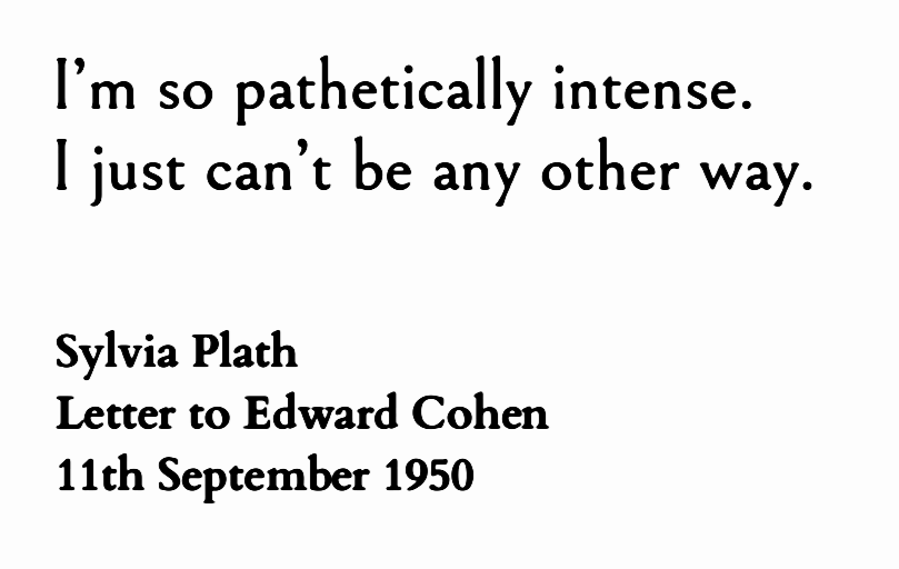 ― Sylvia Plath