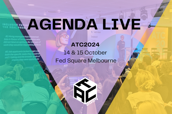 ATC2024: Think Big. Think Practical. Think Again is on 14 + 15 October at Melbourne’s iconic Fed Square. Talent Leaders &amp; Your Teams - Come join us!! 
Check out the Agenda here:  atcevent.com/2024