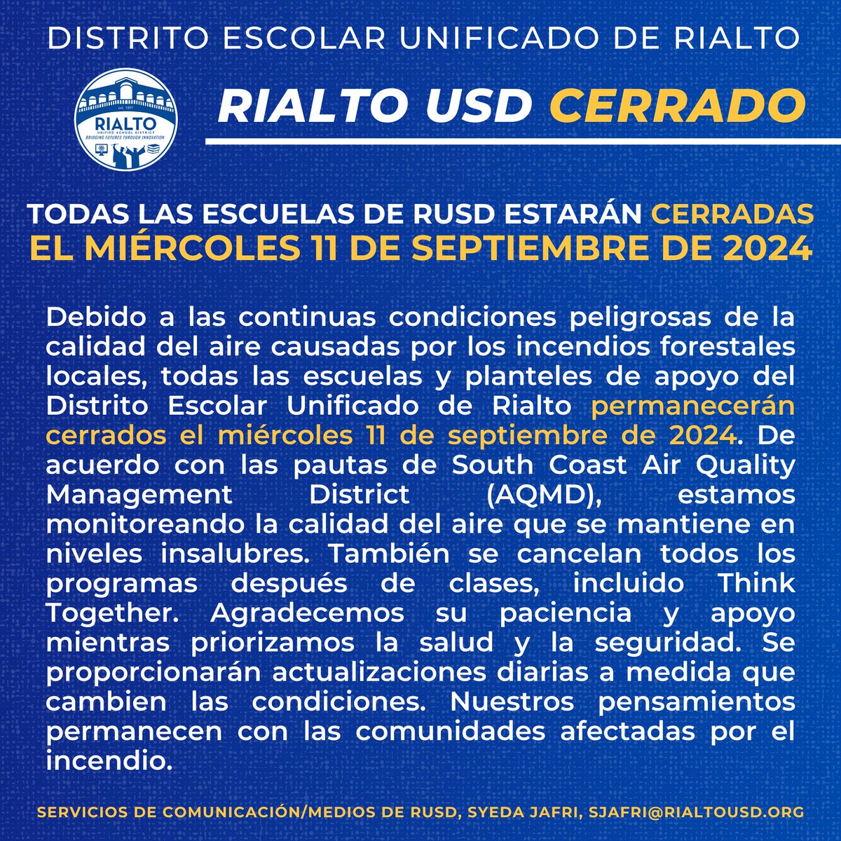 Dear Rialto USD Families,

Due to continuing hazardous air quality conditions from local wildfires, all Rialto USD schools and support sites will remain closed on Wednesday, September 11, 2024. In accordance with South Coast Air Quality Management District (AQMD) guidelines, we