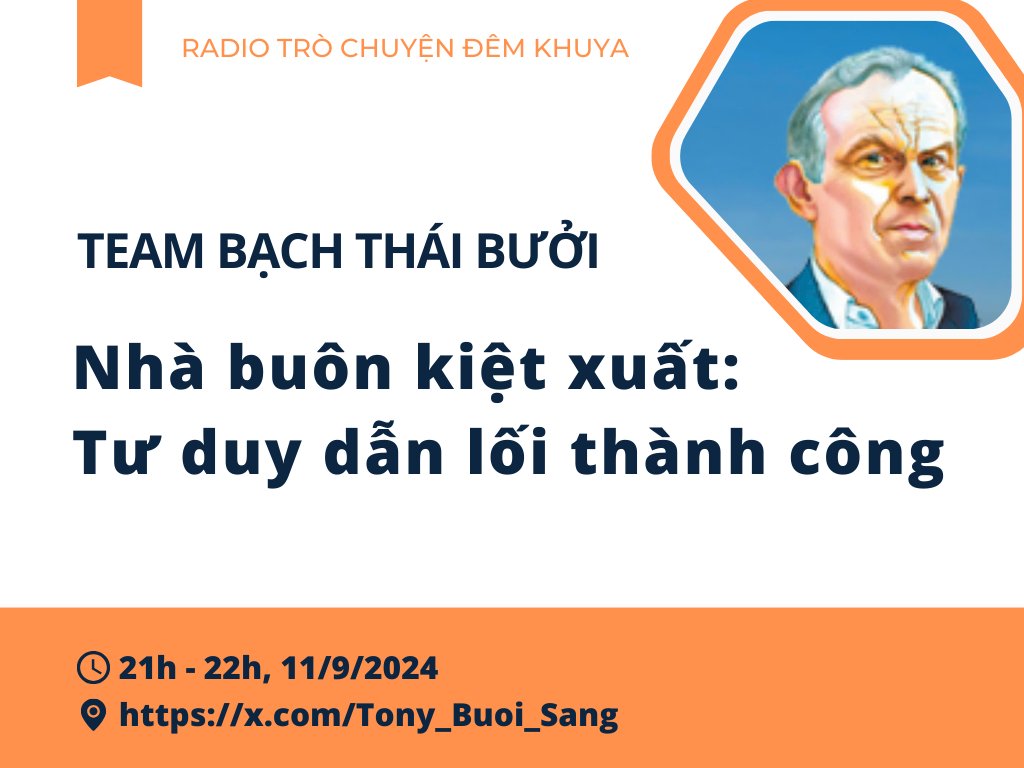 trongduc811's tweet photo. Mời các bạn tham gia buổi Radio 21h tối thứ 4 (11/09/2024) của Team Bạch Thái Bưởi với chủ đề “Nhà buôn kiệt xuất - Tư duy dẫn lối thành công”. 
Cùng Team Bạch Thái Bưởi tìm hiểu và thảo luận qua kênh của Dượng Tony các bạn nhé! https://t.co/OZMFDIcD1n https://t.co/KmkKs8sNu0