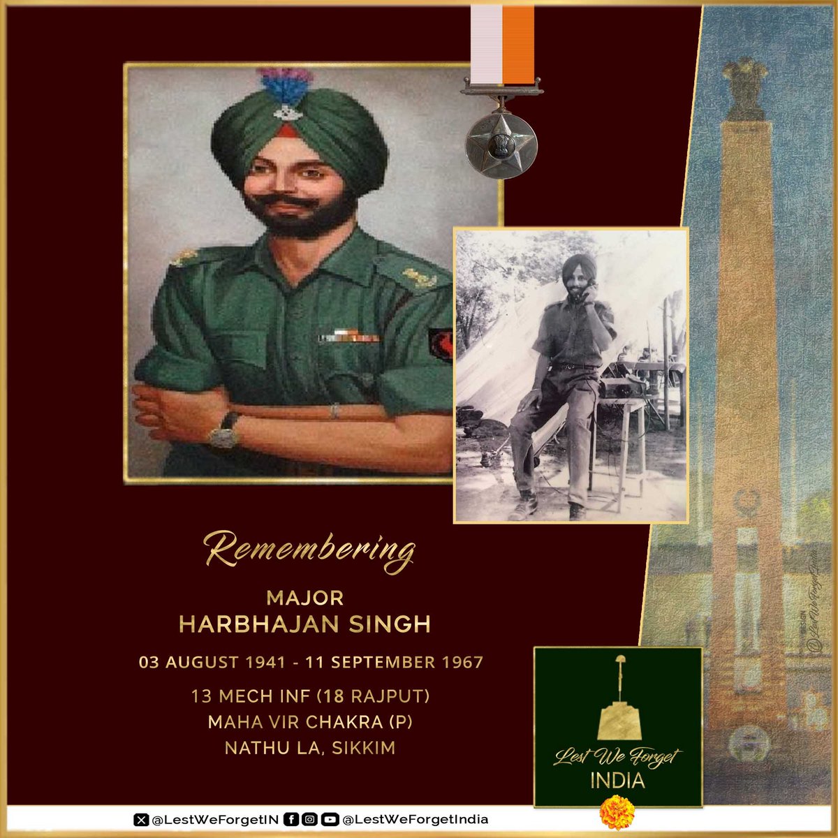 LestWeForgetIN's tweet photo. #LestWeForgetIndia🇮🇳 the gallantry of Major Harbhajan Singh, Maha Vir Chakra (P), 13 MECH INF (18 RAJPUT) (Akhaura Tigers) at #NathuLa, Sikkim.

The #IndianBrave made the supreme sacrifice leading his men in action, fighting Chinese troops #OnThisDay 11 September in 1967

At 0540 hours on 11 September 1967, Maj Singh was commanding a company, which was detailed as a
protection party for engineers who were constructing a wire obstacle at North Shoulder on Nathula. 

When the wire was being laid, a scuffle took place with the Chinese. Suddenly the Chinese soldiers
opened fire from the front as well as from both the flanks. 

Realising that his company and the engineers had been caught in the open, he shouted to his men to charge the attacking force. 

After bayoneting three Chinese soldiers, he moved forward and silenced their LMG, which was firing on the men in the open, by throwing a hand grenade. 

In doing so, he made the supreme sacrifice.

In this action, Maj Singh displayed conspicuous
gallantry and determination of a high order. The #IndianBrave was conferred with the Maha Vir Chakra (posthumous) 🏵️