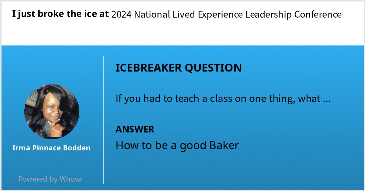 bodden58's tweet photo. 🔨 🧊 I just broke the ice at 2024 National Lived Experience Leadership Conference! Check out my clever answer!  - via #Whova event app https://t.co/ypIMfxFoty