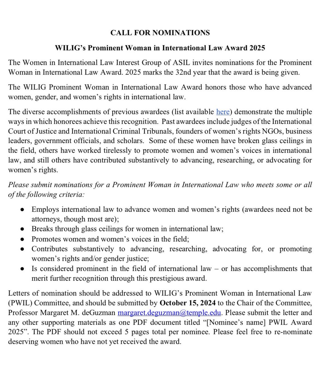ASIL Women in International Law Interest Group is inviting nominations for the Prominent
Woman in International Law Award 2025! Letters of nomination should be addressed to <a href="/Megdeguzmanprof/">Megdeguzman</a> by October 15, 2024. To learn more about the PWIL Award, please visit WILIG’s webpage.
