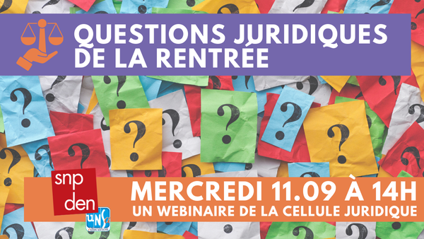 Questions Juridiques de la Rentrée 2024 : un #webinaire de la Cellule Juridique du <a href="/snpden/">SNPDEN-UNSA</a> 
➡️ c'est aujourd'hui, à 14h !

Vous prenez un nouveau poste ? Vous avez des questions de responsabilité ? De réglementation ? Etc.

✅Rejoignez-nous ! snpden.net