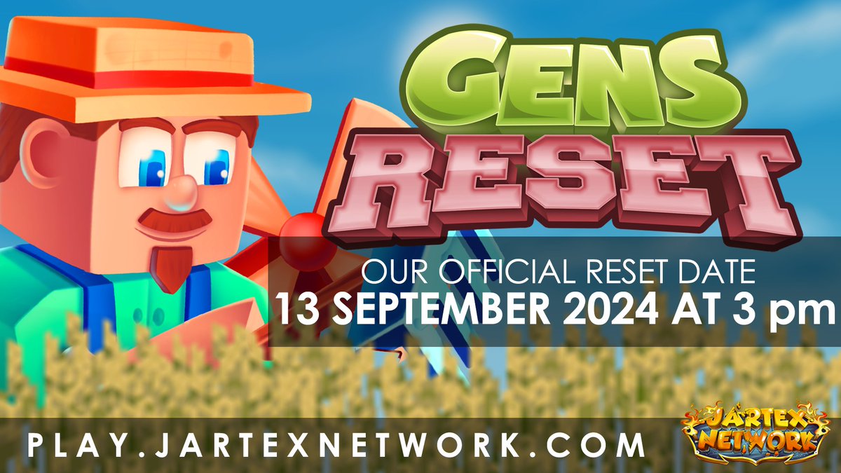 JartexNetwork - Gens Reset 🏰 

Gens will reset this 𝗦𝘂𝗻𝗱𝗮𝘆 𝟭𝟯 𝗦𝗲𝗽𝘁𝗲𝗺𝗯𝗲𝗿 𝟮𝟬𝟮𝟰 𝗮𝘁 𝟯 𝗣𝗠 𝗖𝗘𝗧! 

📚 Find out more: jartexnetwork.com/gens-reset/ 

We are giving away the following:
     ▪️ 1x €50 gift card

▶️ Like, Follow Retweet to win!