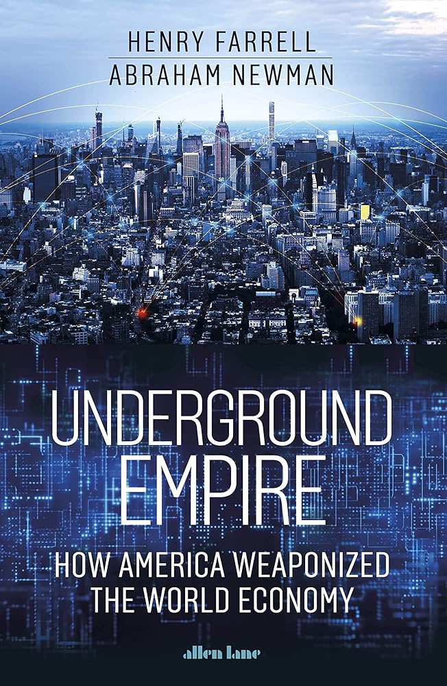 Gokul Sahni (@gokul_sahni) on Twitter photo Underground Empire (2023) by <a href="/henryfarrell/">Henry Farrell</a> &
<a href="/ANewman_forward/">Abraham Newman</a> explains how 🇺🇸, without a master plan, has been able to stitch together a web where it dominates global tech & finance, influencing friends & foes. If you think 🇺🇸 is in decline, this book will change your mind. 1/22 Underground Empire (2023) by <a href="/henryfarrell/">Henry Farrell</a> &
<a href="/ANewman_forward/">Abraham Newman</a> explains how 🇺🇸, without a master plan, has been able to stitch together a web where it dominates global tech & finance, influencing friends & foes. If you think 🇺🇸 is in decline, this book will change your mind. 1/22