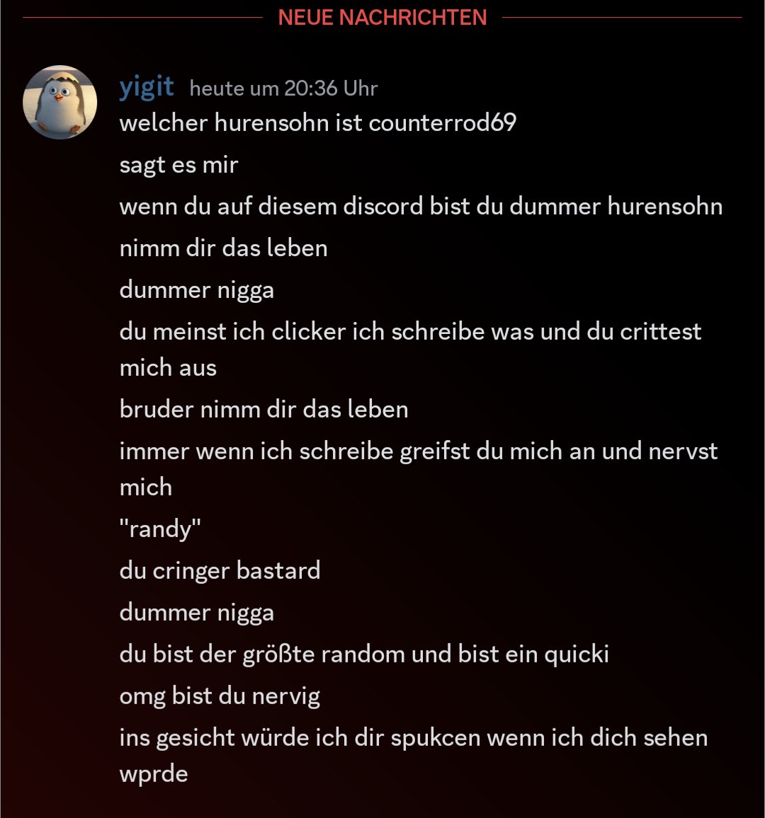 jungs, kurze frage. welcher hurensohn ist counterrod69? 🤬🤬