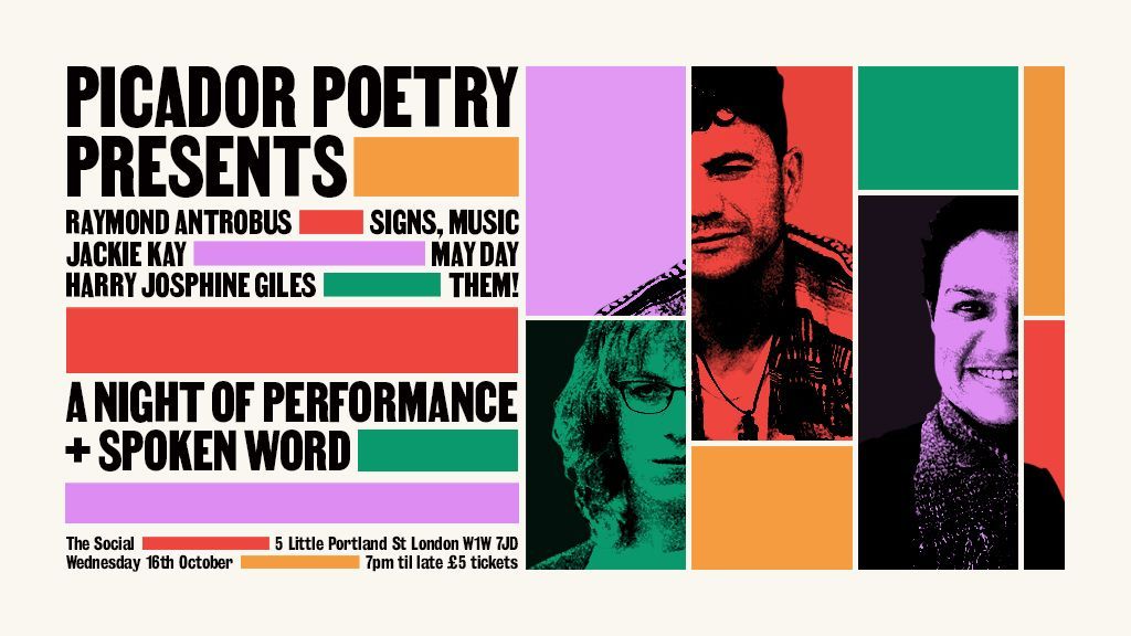 Join Picador Poetry Presents for a night of performance and spoken-word at The Social, Soho on Weds 16th October - with three of the most dynamic poets working today: Raymond Antrobus, Harry Josephine Giles, and Jackie Kay.

Tickets available here: buff.ly/3Muyrg2
