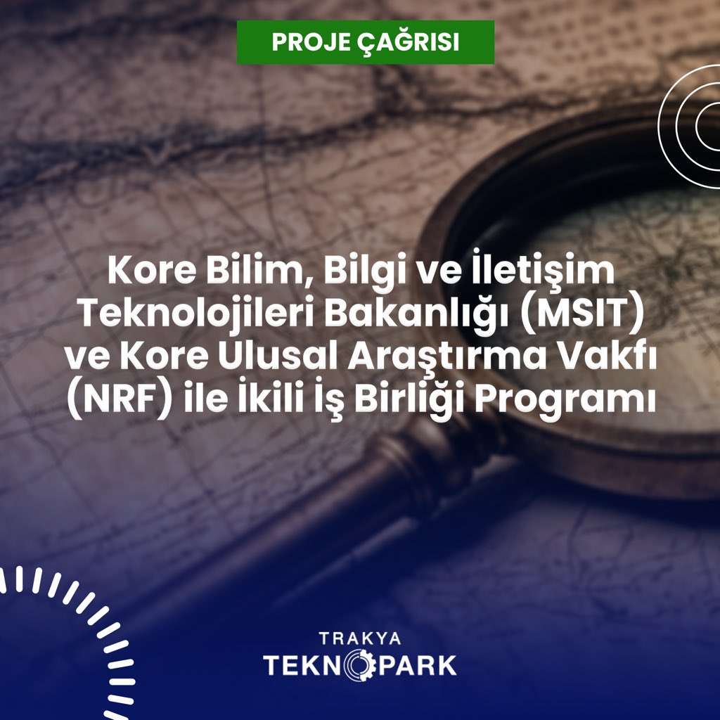 2516 - Kore Bilim, Bilgi ve İletişim Teknolojileri Bakanlığı (MSIT) ve Kore Ulusal Araştırma Vakfı (NRF) ile İkili İş Birliği Programı 2024 Yılı Çağrısı

Detaylı bilgi için linki ziyaret edebilirsiniz:
tubitak.gov.tr/sites/default/…