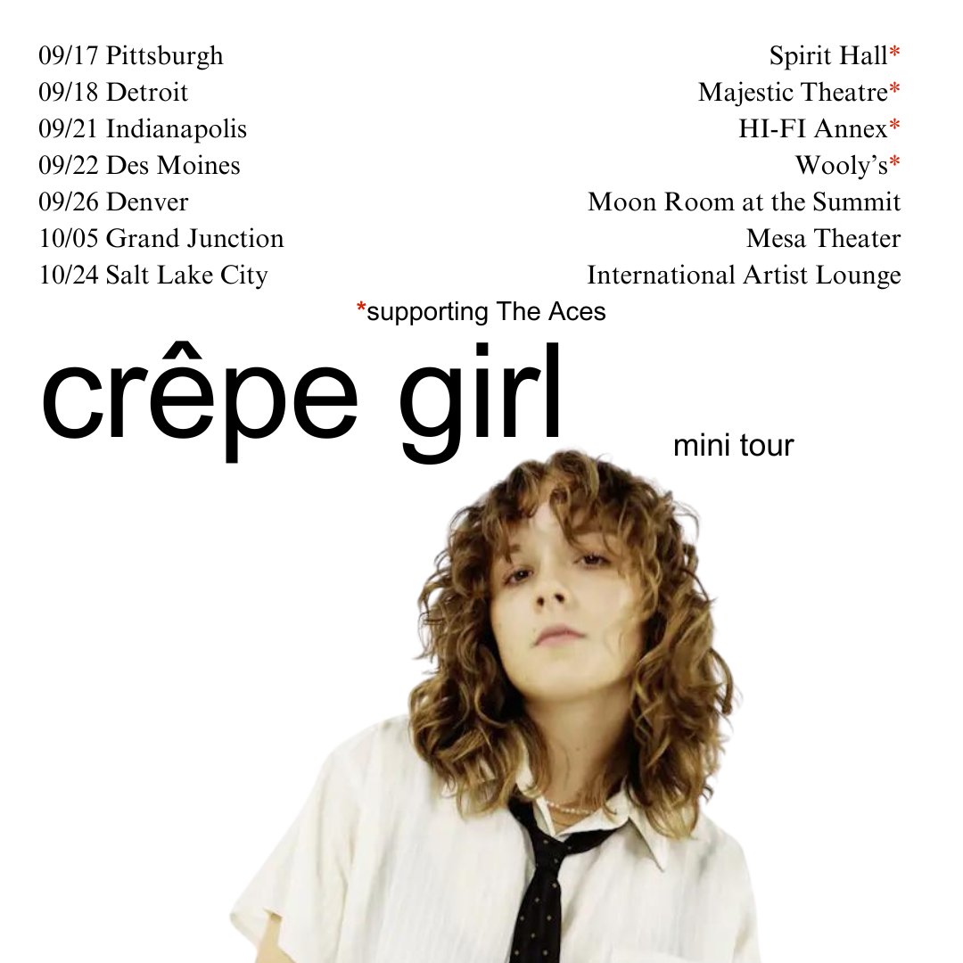 crêpe girl will be supporting The Aces on their fall tour + playing three headline shows in Denver, Grand Junction and Salt Lake City 💌 Get yours tickets: crepegirlmusic.com/shows