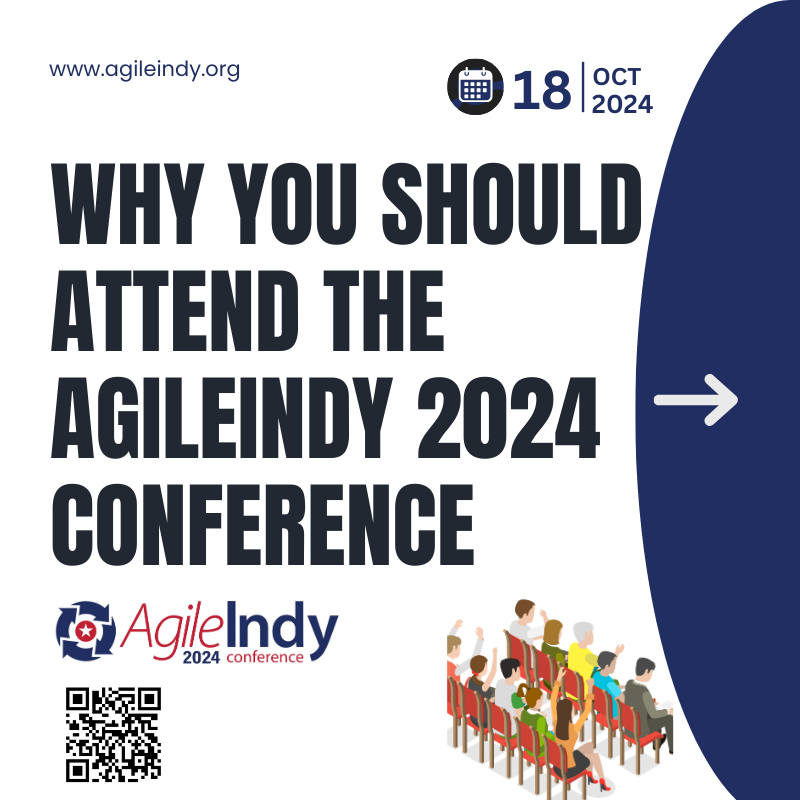 AgileIndy's tweet photo. Why Attend AgileIndy
