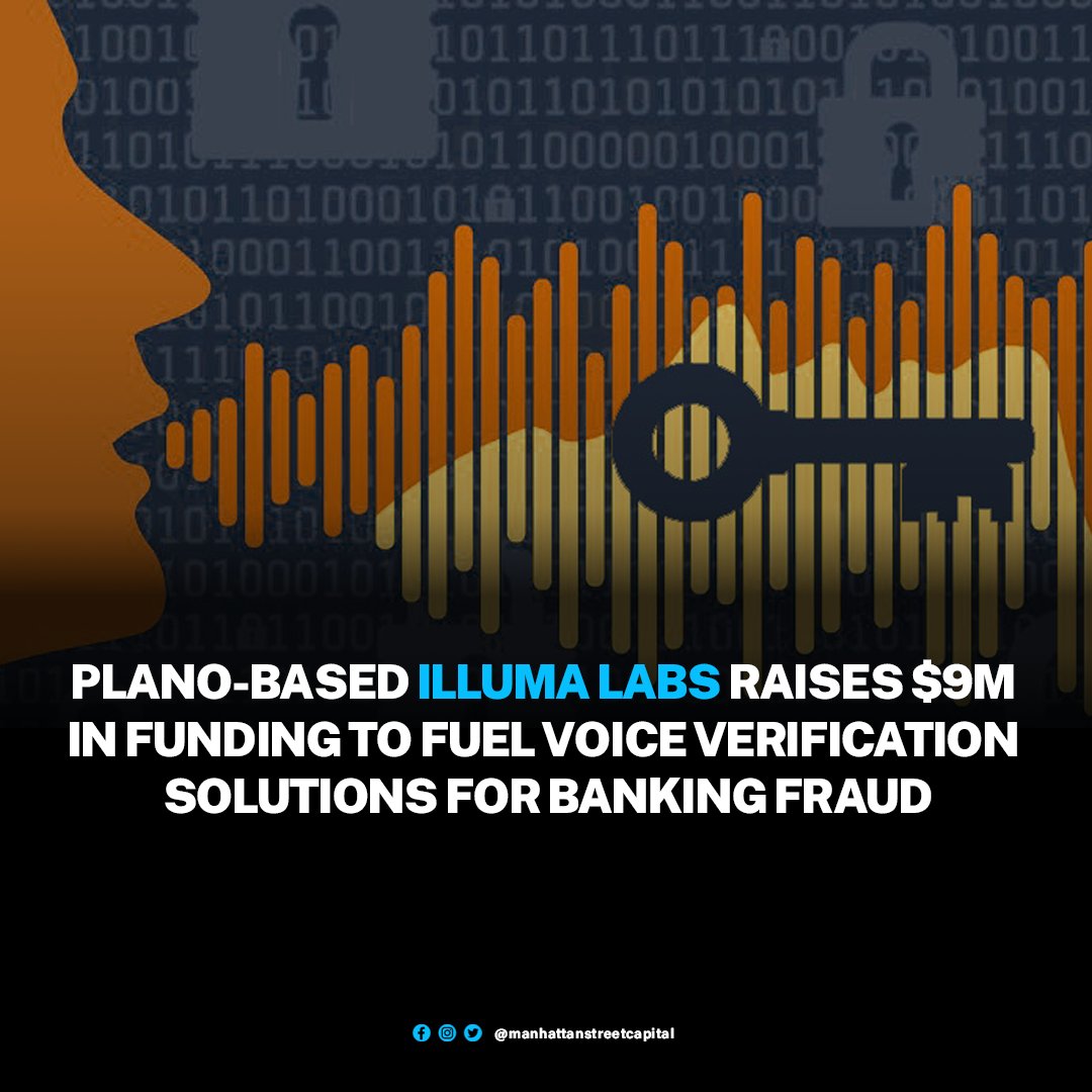 ManhattanStCap's tweet image. Illuma Labs, a Plano, TX-based company specializing in voice authentication technology for banking contact centers, has raised $9M in funding. 

#VoiceAuthentication #IllumaLabs #TechFunding #PlanoTech