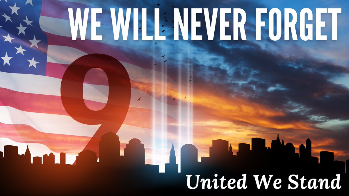 We will never forget. United we stand.