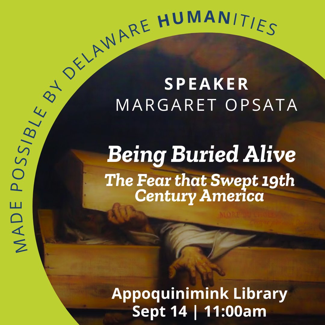 AppoLibrary's tweet image. Being Buried Alive: The Fear that Swept 19th Century America. 9/14, 11am Adults. Appoquinimink Library.
This program has been made possible by Delaware Humanities , a state affiliate of the National Endowment for the Humanities.
#dehumanities #AppoquiniminkLibrary