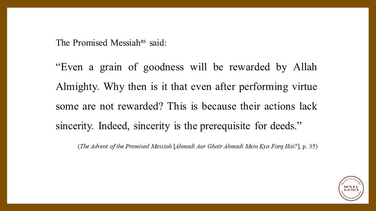 Hazrat Mirza Ghulam Ahmad (as), the Promised Messiah and Mahdi, stated that “sincerity is the prerequisite for deeds.”

Read here➡️reviewofreligions.org/45289/march-20…