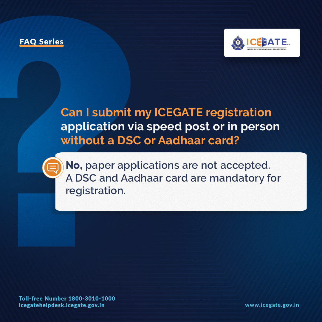 ICEGATE_CBIC's tweet image. ICEGATE #FAQSeries

Q: Can I submit my ICEGATE registration application via speed post or in person without a DSC or Aadhaar card? 
A: No, paper applications are not accepted. A DSC and Aadhaar card are mandatory for registration. 

#ICEGATE #FAQ #DigitalIndia #DSC #Aadhaar