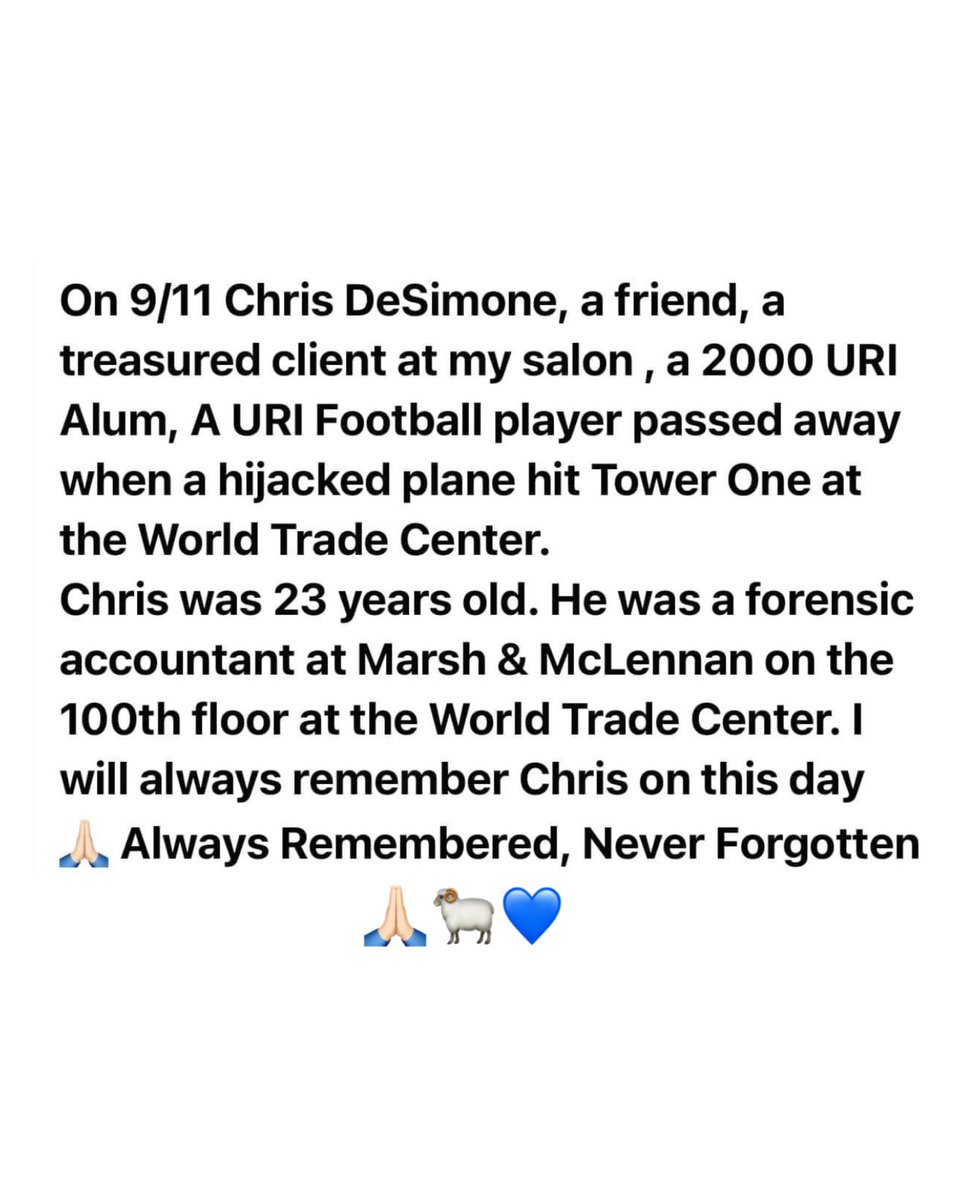 totalimageuri's tweet photo. 9/11 Chris DeSimone, a friend, a treasured client, a 2000 URI Alum, A URI Football player passed away when a hijacked plane hit Tower 1 @  World Trade Center
He was 23 years old  a forensic accountant at Marsh &amp; McLennan on the 100th floor at the World Trade Center. https://t.co/FT1lXEScuh