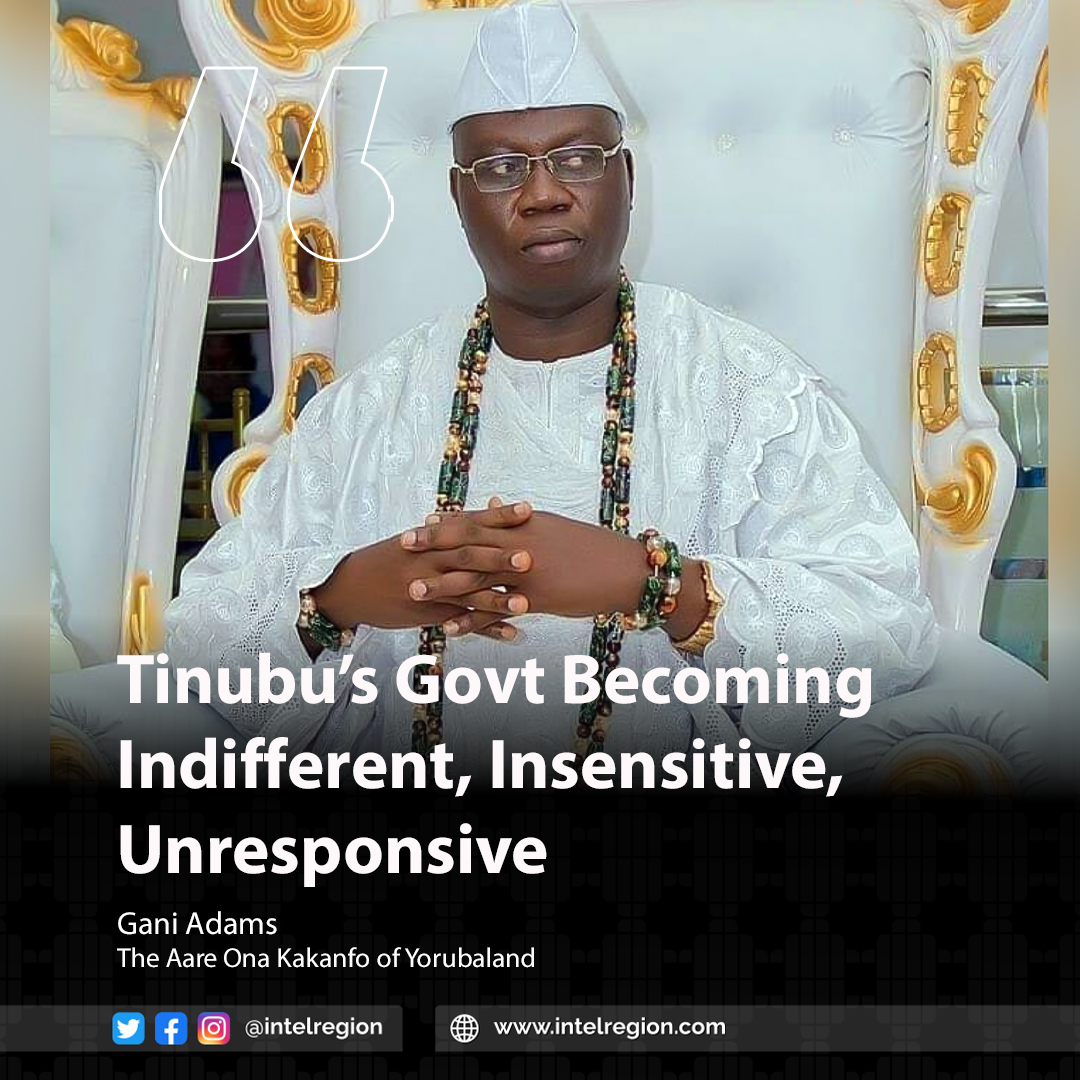 IntelRegion's tweet photo. Tinubu’s Govt Becoming Indifferent, Insensitive, Unresponsive — Gani Adams https://t.co/33R166D2en