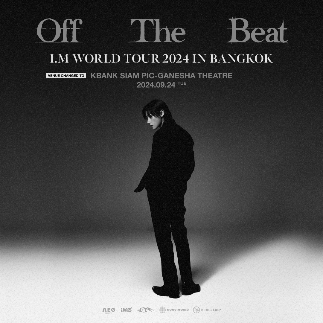 ime_th's tweet photo. 📷ประกาศเปลี่ยนแปลงสถานที่จัดคอนเสิร์ต “I.M (MONSTA X) presents Off The Beat World Tour 2024 Bangkok” เพื่อให้ผู้ชม และมอนเบเบ้ทุกท่านได้ใกล้ชิดศิลปินยิ่งกว่าเดิม

📷เดิมกำหนดจะจัดขึ้นที่ ยูโอบี ไลฟ์, เอ็มสเฟียร์ เปลี่ยนเป็น “โรงละครเคแบงก์สยามพิฆเนศ ชั้น7 สยามสแควร์วัน”
📷 ผู้ถือบัตรทุกท่านจะได้รับการจัดที่นั่งใหม่ที่ดีที่สุดซึ่งเข้ากับผังที่นั่งของโรงละครเคแบงก์สยามพิฆเนศ
📷 ผู้ถือบัตรจะได้รับการติดต่อจากทางไทยทิคเก็ตเมเจอร์ทางอีเมลภายในวันที่ 11 กันยายน 2567

ทั้งนี้หากท่านไม่ได้รับอีเมลหรือไม่ได้รับการติดต่อจากทางไทยทิคเก็ตเมเจอร์ สามารถติดต่อเพิ่มเติมได้ที่บูธไทยทิคเก็ตเมเจอร์ 11 สาขาหลัก หรือ Call center 022623456

ในระหว่างนี้ เพื่อความสะดวกในการจัดการการย้ายที่นั่ง ทางผู้จัดขอปิดการจำหน่ายบัตรทุกช่องทางชั่วคราว ตั้งแต่วันนี้ และจะกลับมาจำหน่ายบัตรทุกช่องทางตามปกติอีกครั้งในวันที่ 16 กันยายน เวลา 12.00 น.

โดยคอนเสิร์ตจะจัดขึ้นในวัน และเวลาเดิม
📷วันอังคารที่ 24 กันยายน 2024
📷ประตูเปิด : 19.00 น.
📷โรงละครเคแบงก์สยามพิฆเนศ ชั้น7 สยามสแควร์วัน
📷ราคาบัตร : 4,500(VIP Package) / 3,500 / 3,200 / 2,800 บาท (บัตรนั่งทุกที่นั่ง)

รายละเอียดเพิ่มเติม https://t.co/HSXZay6AxH
----------------------------------------------------
📷 𝐈𝐌𝐏𝐎𝐑𝐓𝐀𝐍𝐓 𝐍𝐎𝐓𝐈𝐂𝐄 : Venue Change for “I.M (MONSTA X) presents Off The Beat World Tour 2024 Bangkok” for everyone’s better experience.

📷The concert, originally scheduled to take place at UOB LIVE, Emsphere, will now be held at 𝐊𝐁𝐚𝐧𝐤 𝐒𝐈𝐀𝐌 𝐏𝐈𝐂-𝐆𝐀𝐍𝐄𝐒𝐇𝐀 𝐓𝐡𝐞𝐚𝐭𝐫𝐞, 𝟕𝐭𝐡 𝐅𝐥𝐨𝐨𝐫 𝐒𝐢𝐚𝐦 𝐒𝐪𝐮𝐚𝐫𝐞 𝐎𝐧𝐞.
📷 All ticket holders will be assigned seats to best seat and fit with the seating plan of KBank Siam Pic-Ganesha
📷 Ticket holders will be contacted by Thai Ticket Major via email on September 11, 2024

If you do not receive an email or contact from Thai Ticket Major, you can reach out for further assistance at the 11 main Thai Ticket Major branches or Call Center at 022623456.

For the convenience of seat reassignment, ticket sales will be temporarily suspended from today and will resume on September 16th at 12 PM

Concert Date and Time Remain the Same:
📷 Date: Tuesday, September 24, 2024
📷 Doors Open: 7:00 PM
📷𝐊𝐁𝐚𝐧𝐤 𝐒𝐈𝐀𝐌 𝐏𝐈𝐂-𝐆𝐀𝐍𝐄𝐒𝐇𝐀 𝐓𝐡𝐞𝐚𝐭𝐫𝐞, 𝟕𝐭𝐡 𝐅𝐥𝐨𝐨𝐫 𝐒𝐢𝐚𝐦 𝐒𝐪𝐮𝐚𝐫𝐞 𝐎𝐧𝐞
📷 Ticket Prices: 4,500 (VIP Package) / 3,500 / 3,200 / 2,800 THB (all seats are seated)

More information https://t.co/HSXZay6AxH

#IMWorldTourinBKK #OffTheBeatinBKK #OffTheBeat #IM #ไอเอ็ม #아이엠 #MONSTA_X #iMeThailand #AEG