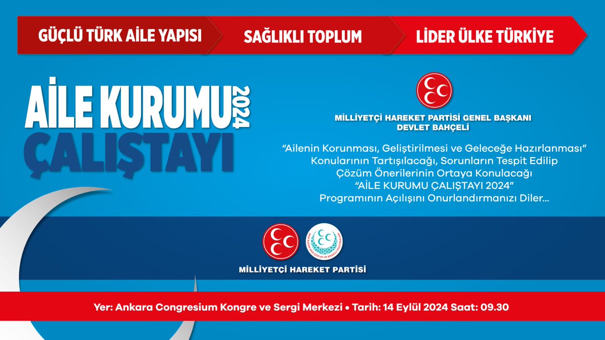 MHP (@mhp_bilgi) on Twitter photo Genel Başkanımız Sayın Devlet BAHÇELİ, “Ailenin Korunması, Geliştirilmesi ve Geleceğe Hazırlanması” Konularının Tartışılacağı, Sorunların Tespit Edilip Çözüm Önerilerinin Ortaya Konulacağı “AİLE KURUMU ÇALIŞTAYI 2024” Programının Açılışını Onurlandırmanızı Diler...
Yer: Ankara Genel Başkanımız Sayın Devlet BAHÇELİ, “Ailenin Korunması, Geliştirilmesi ve Geleceğe Hazırlanması” Konularının Tartışılacağı, Sorunların Tespit Edilip Çözüm Önerilerinin Ortaya Konulacağı “AİLE KURUMU ÇALIŞTAYI 2024” Programının Açılışını Onurlandırmanızı Diler...
Yer: Ankara