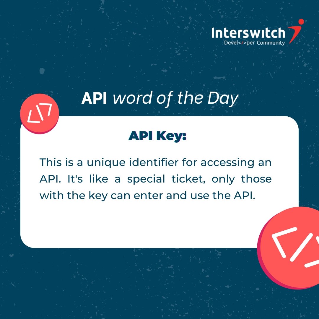 InterswitchDev's tweet image. API Keys serve as unique identifiers for applications, verifying their identity and allowing them to interact with the API's resources.
#interswitchdevelopercommunity