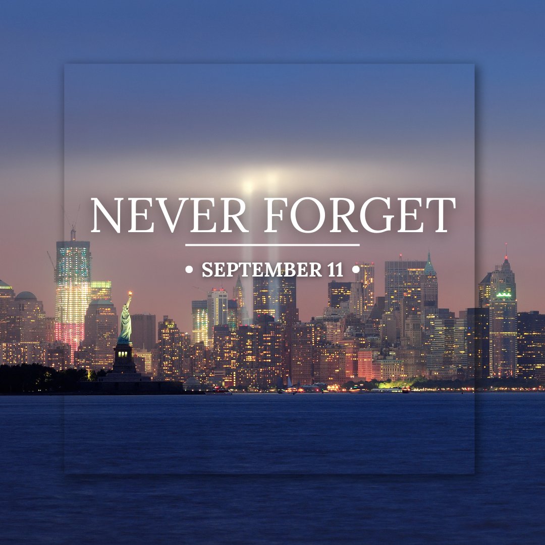 Join us as we remember and honor the victims and heroes of #September11. May we #neverforget their courage and sacrifice.