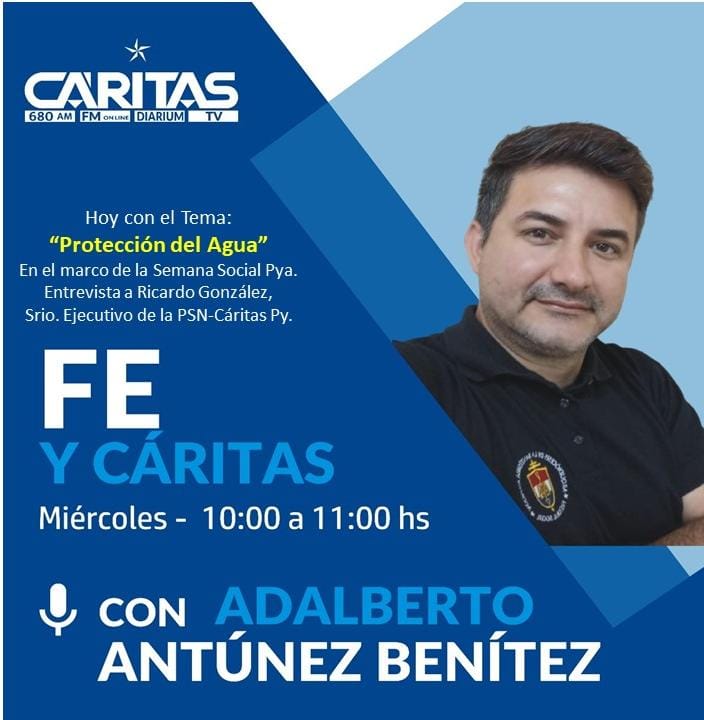 🔹️Hoy en el programa #FeyCáritas que conduce Adalberto Antúnez (<a href="/adal/">adal</a>.antunez), hablaremos con el Lic. Ricardo González, Secretario ejecutivo de la Pastoral Social Nacional - Cáritas Py. para comentarnos sobre la Protección del Agua, en el marco de la Semana Social Paraguaya.