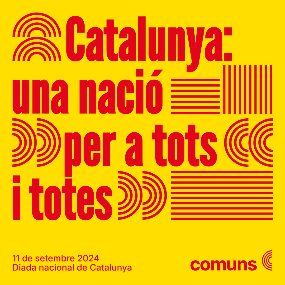 Davant d'aquells que fomenten l'odi i la por, aquest #11S2024 volem reivindicar més que mai la nació acollidora, oberta i diversa que sempre ha sigut Catalunya.  

Perquè Catalunya és i ha de ser una nació per a tots i totes.  

Visca Catalunya i bona Diada a tothom!