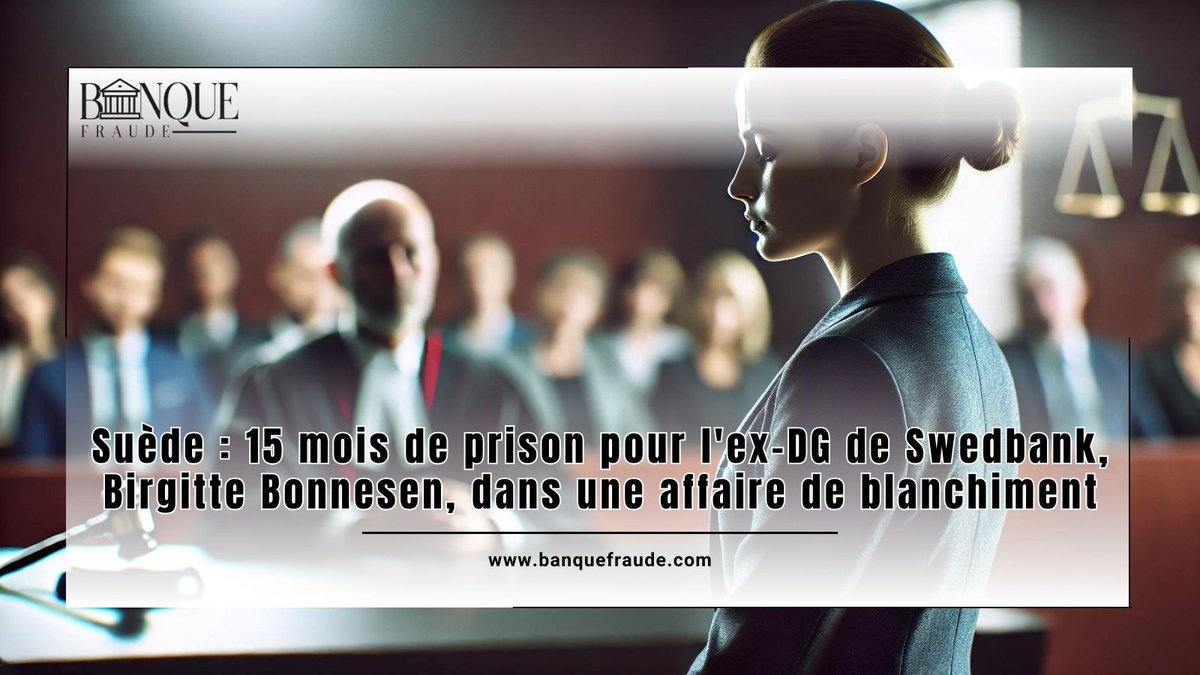 BanqueFraude's tweet image. Suède : 15 mois de prison pour l&apos;ex-DG de Swedbank, Birgitte Bonnesen, dans une affaire de blanchiment.

#Swedbank #FraudeBancaire #Blanchiment #Justice #Escroquerie #Banque #Investisseurs #Suède #RégulationFinancière #Transparency