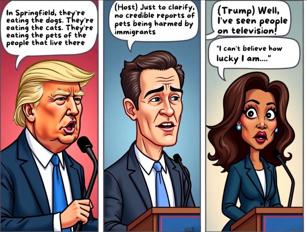 Trump: "They're eating the cats. 🐱🍖"  

Harris' indre monolog: "Hold masken, Kamala. Lad være med at grine...