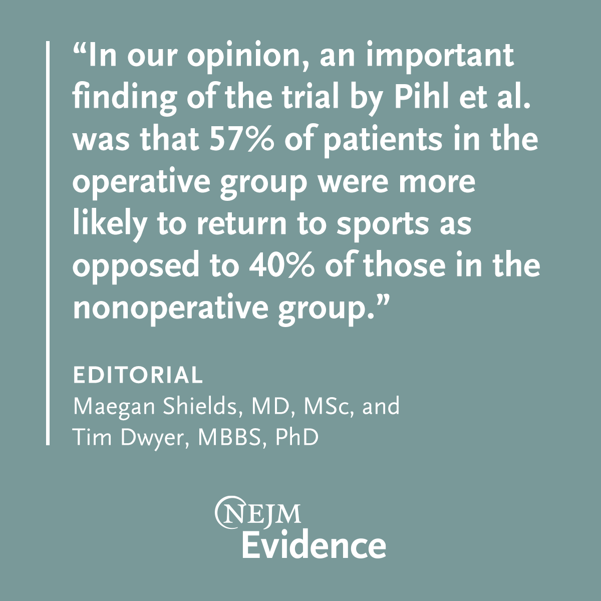 NEJMEvidence's tweet photo. Read the editorial “Acute Proximal Hamstring Tear — Who Will Benefit from Surgical Intervention?” by Maegan Shields, MD, MSc, and Tim Dwyer, MBBS, PhD  https://t.co/pf8iJT258V 2/2

#SportsMedicine #Orthopedics #HamstringTear https://t.co/ma7GIDNfsk