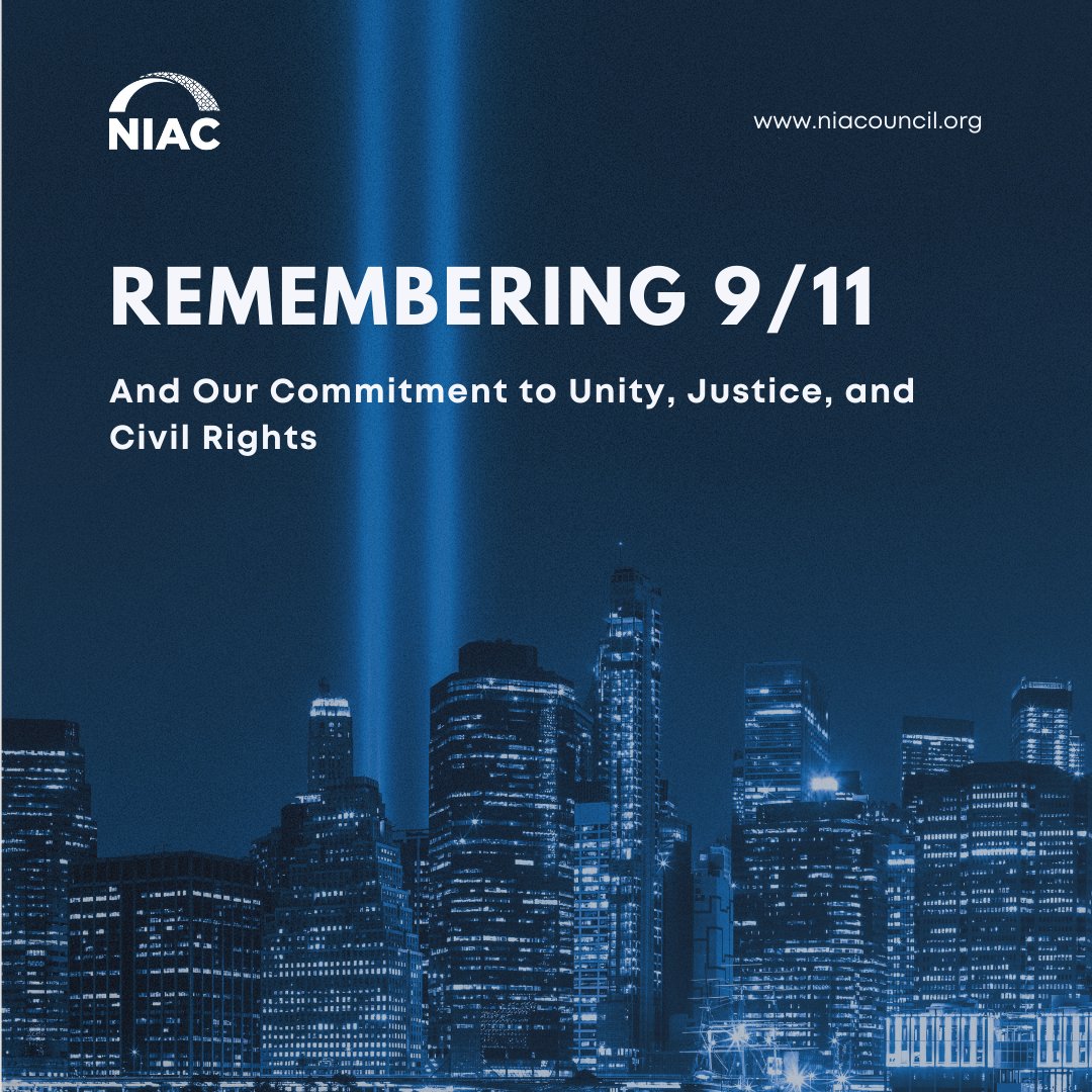NIACouncil's tweet photo. September 11th was a national tragedy that forever changed the fabric of our country. Thousands of innocent lives were lost, leaving an indelible mark on our collective memory. 

Unfortunately, instead of unifying, communities like ours were scapegoated. National security measures led to civil liberty crackdowns, fueling xenophobia and racial profiling, especially against Middle Eastern and Muslim communities. 

As we honor this solemn anniversary, we redouble our commitment to defending civil rights, advancing peace, and ensuring our communities are protected, heard, and represented.