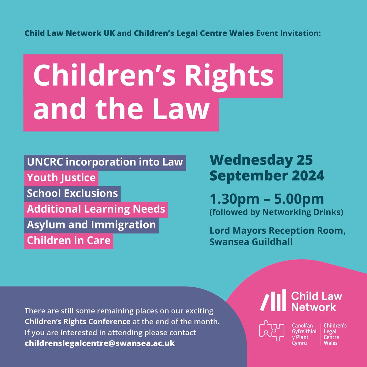 Children's Legal Centre Wales (@childlegalwales) on Twitter photo Child Law Network UK & Children’s Legal Centre Wales Event: ‘Children's Rights & the Law’
📅 Wed 25th Sept 24
⏲ 1.30–5pm (followed by Networking Drinks)
🏠 Lord Mayors Reception Room, Swansea Guildhall
Still some remaining places - contact childrenslegalcentre@swansea.ac.uk Child Law Network UK & Children’s Legal Centre Wales Event: ‘Children's Rights & the Law’
📅 Wed 25th Sept 24
⏲ 1.30–5pm (followed by Networking Drinks)
🏠 Lord Mayors Reception Room, Swansea Guildhall
Still some remaining places - contact childrenslegalcentre@swansea.ac.uk