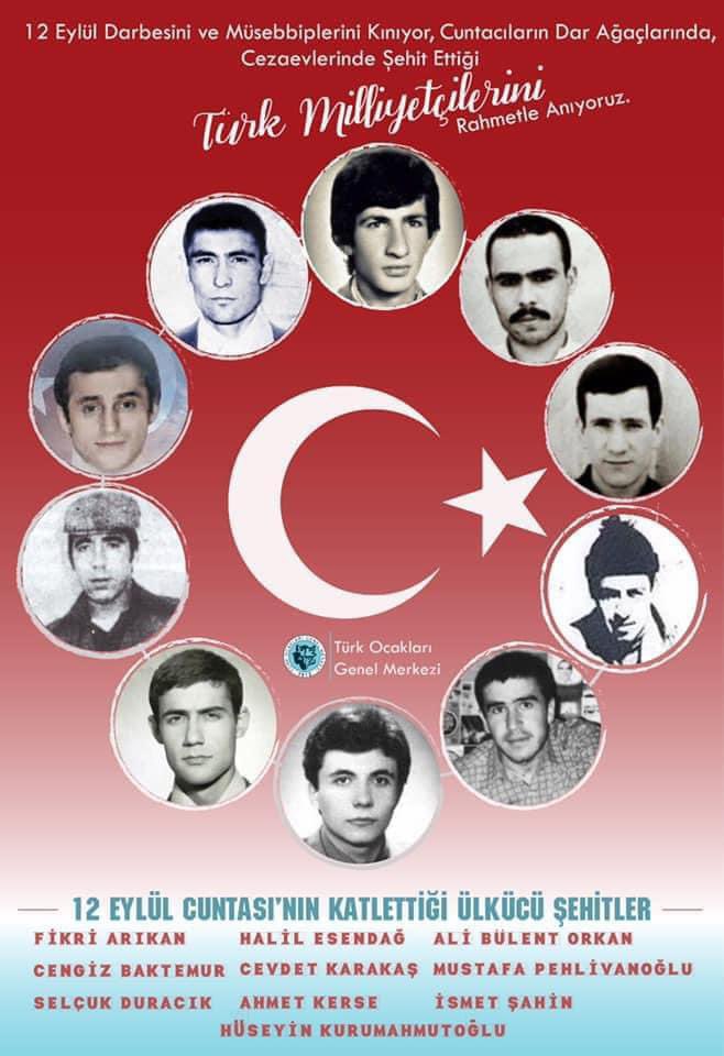 12 Eylül darbesini ve müsebbiplerini kınıyor, cuntacıların darağaçlarında, cezaevlerinde şehit ettiği Türk milliyetçilerini rahmetle anıyoruz.