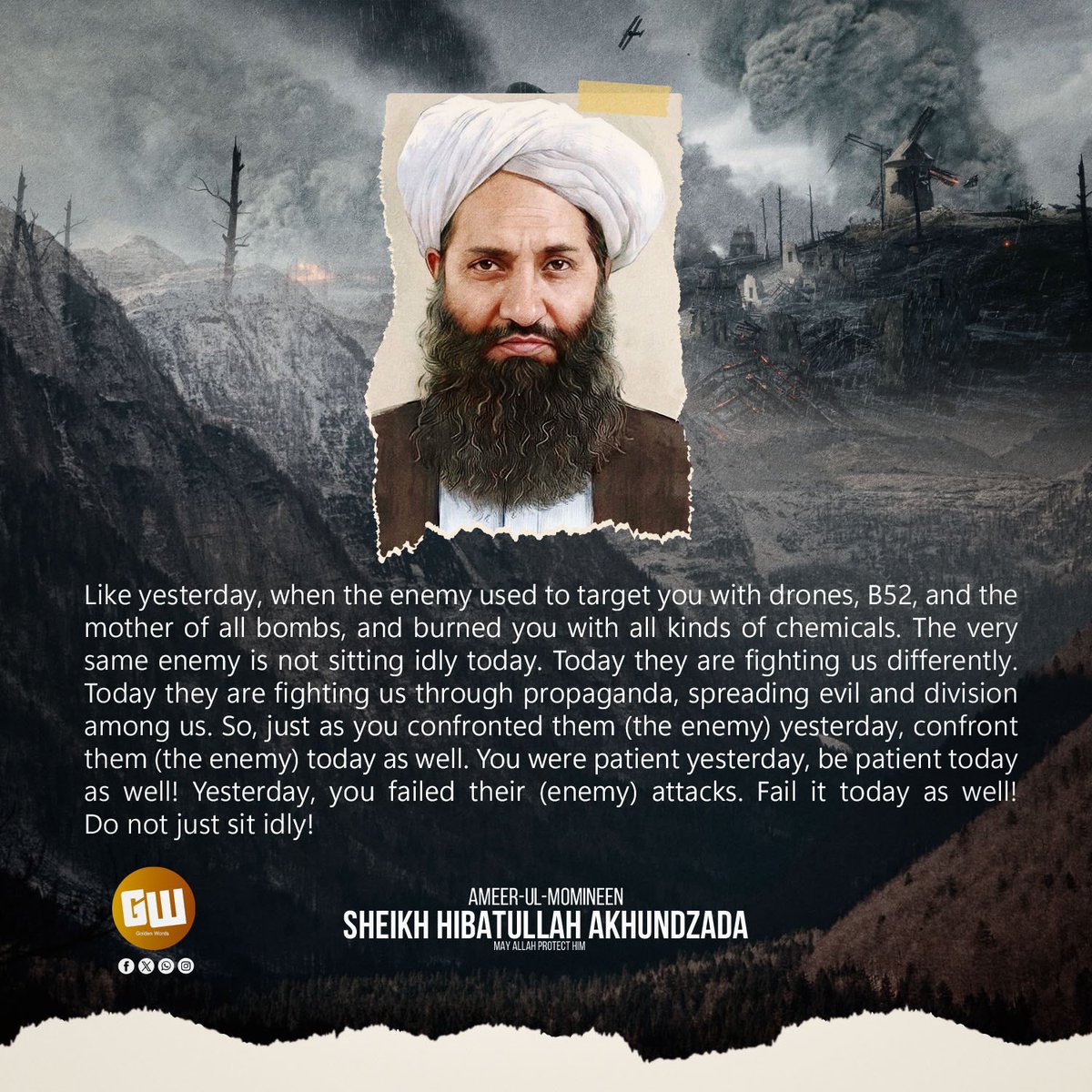 Ameer-ul-Momineen Sheikh Hibatullah Akhundzada – may Allah protect him.

GOLDEN WORDS
<a href="/goldenwordss10/">GOLDEN WORDS</a>

Golden Words: Reflecting the Golden Words of the Elders of the Islamic Emirate!