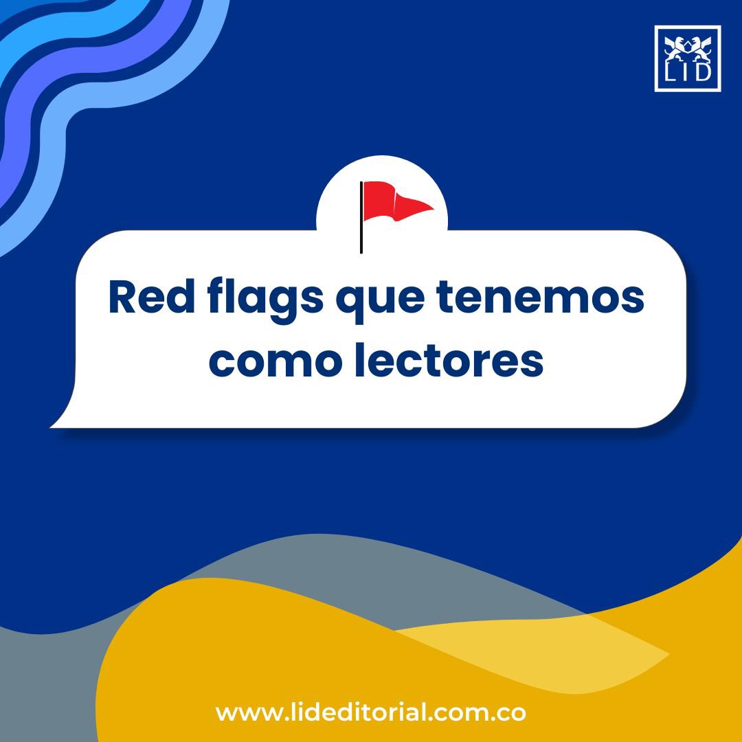 LideditorialCo's tweet photo. No nos engañemos, todos los lectores tenemos nuestras red flags 🫣🚩. ¡Hay que aceptarlo! https://t.co/IldK7kg4RV