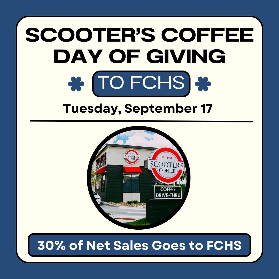 Mark your calendar! Visit Scooter's on Tuesday, Sept. 17th for their Day of Giving to FCHS! 30% of that day's net sales goes to FCHS for student and teacher activities!