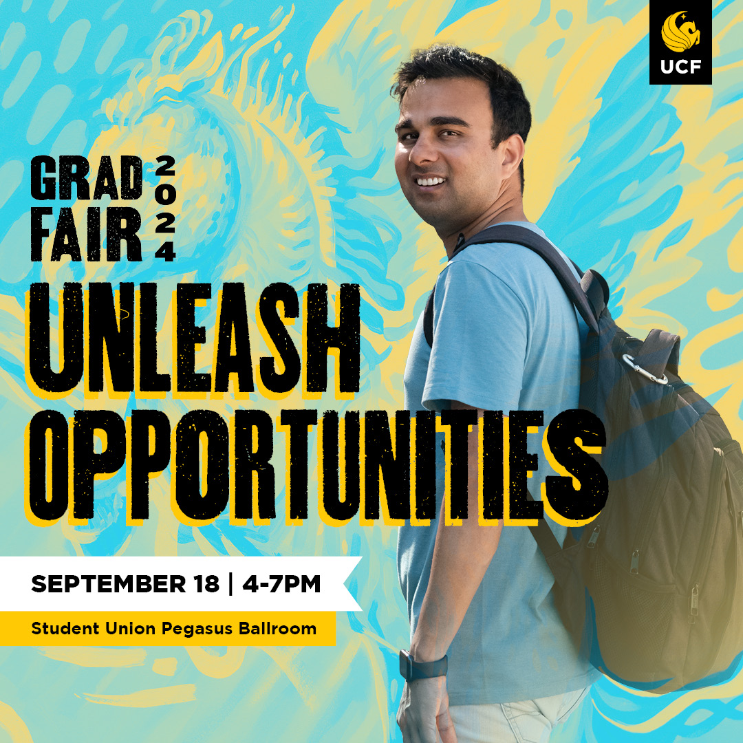 Thinking about grad school? Don't miss Grad Fair from 4 to 7 p.m. Sept. 18 in the Student Union. Explore 200+ programs, meet faculty, and get your questions answered. Can’t attend in person? Check out available virtual sessions:
graduate.ucf.edu/gradfair/