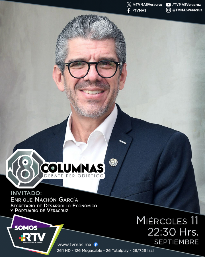 TVMASVeracruz's tweet photo. Hoy miércoles en #A8Columnas Debate Periodístico, nos acompañará Enrique Nachón García, Secretario de Desarrollo Económico y Portuario del Estado de #Veracruz, quien platicará con los periodistas: Francisco Licona, Iván Peralta y Sergio Naranjo. 

⏰ 22:30 hrs.
📺 26.1 TV Abierta, 126 Megacable, 26 Totalplay, 26/726 Izzi
📱 Plataformas Digitales de @RTVVeracruz