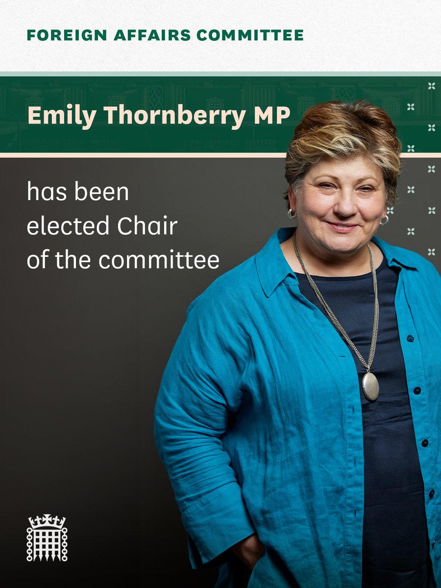 Following an election, the Chair of the Foreign Affairs Committee is <a href="/EmilyThornberry/">Emily Thornberry</a>