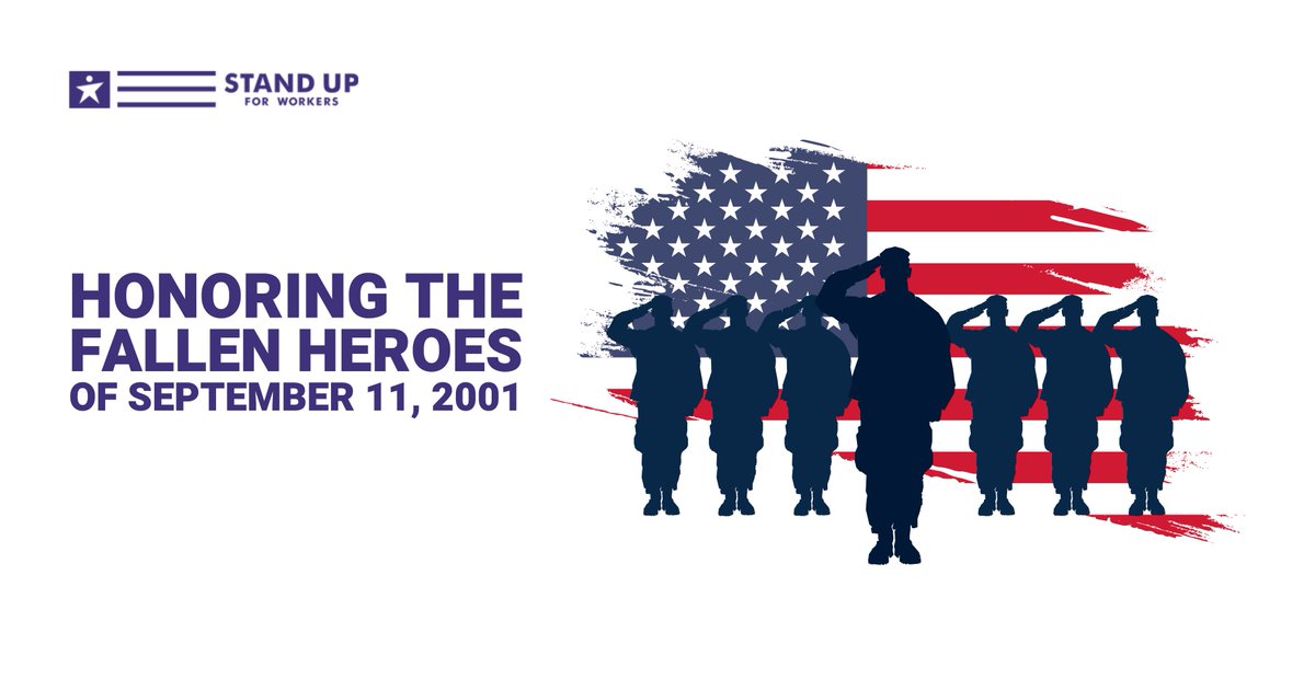 workerspac's tweet image. On this day, Stand Up For Workers PAC pauses to honor the brave souls lost on September 11, 2001. Their courage and sacrifice will always remind us of the unity and strength that defines our nation. We will never forget.