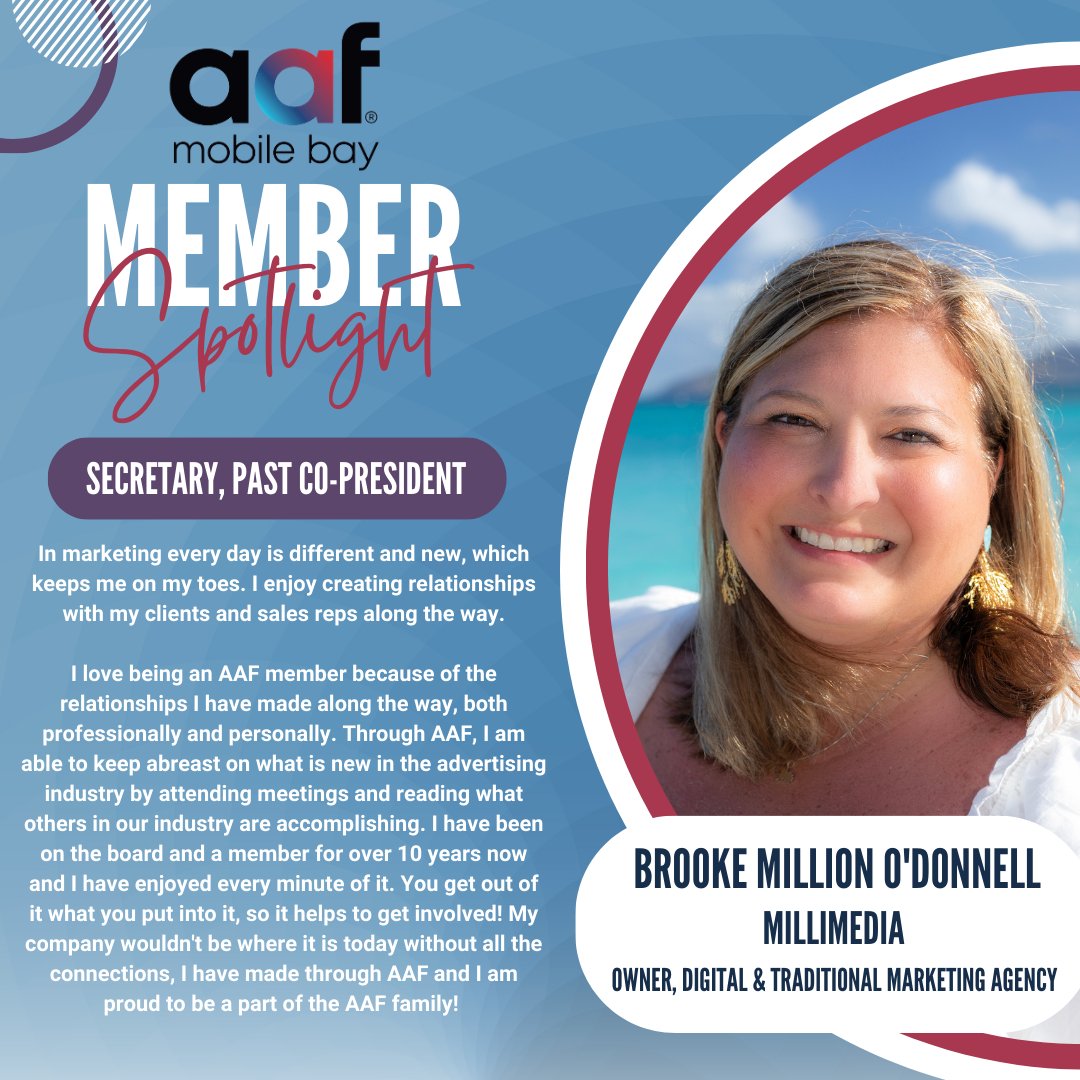 We are excited to spotlight our new board members and this week we are giving a shout out to our Secretary and Past Co-President, Brooke Million O'Donnell!  Check out what she loves about the advertising industry and being a member of AAF Mobile Bay!