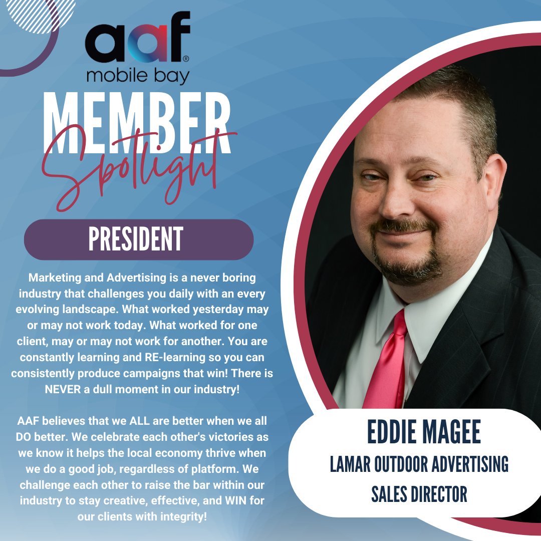 We are excited to spotlight our new board members and this week we are giving a shout out to our President Eddie Magee!  Check out what he loves about the advertising industry and being a member of AAF Mobile Bay!
